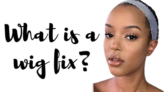 What Is A Wig Fix?