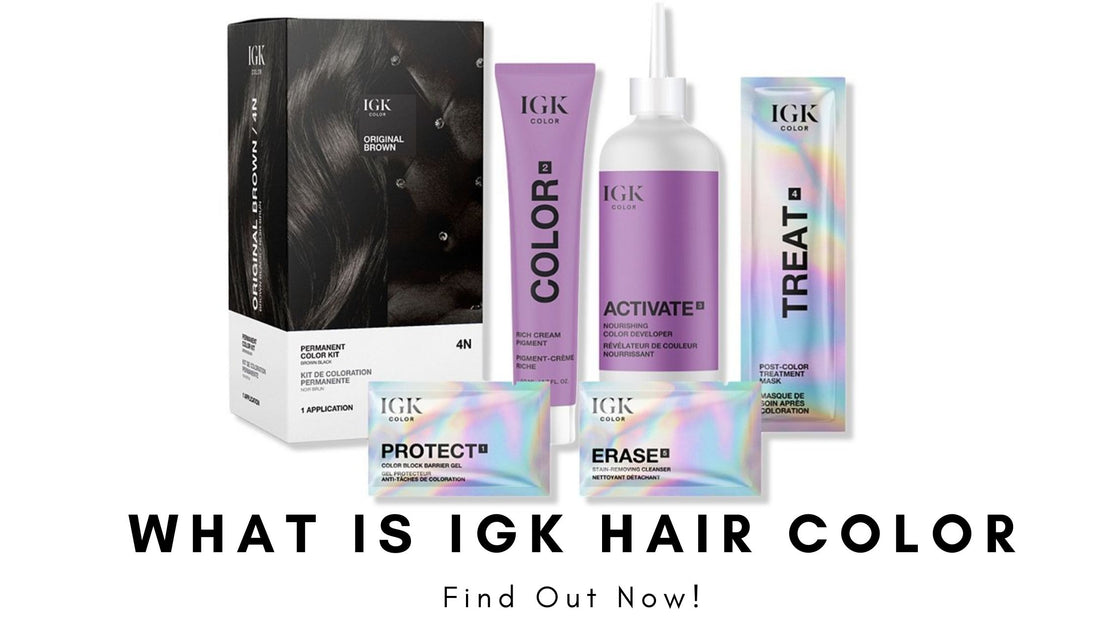IGK Hair Color.. What's To Know?