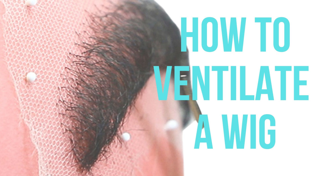 how to ventilate a wig in 2021 article by azul hair collection